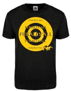 FUKALLY'ALL-TEE