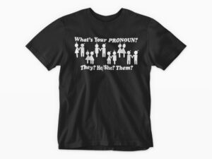 PRONOUNS T-Shirt