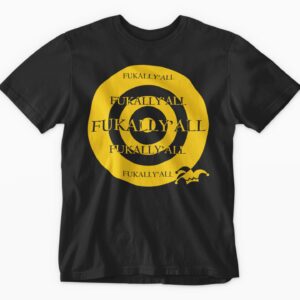 FUKALLY'ALL-TEE