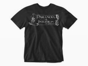 Paranoia is Intuition