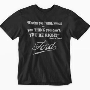 Black t-shirt featuring motivational Ford quote.