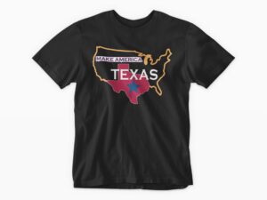 Make America Texas