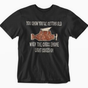 Black t-shirt with humorous aging message.