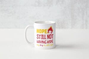 Still Not Having Kids-Dog's allergic Mug