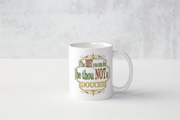 A white coffee mug with the words " be thou not to doubt ".