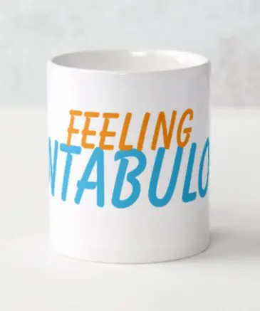 A white coffee mug with the words " feeling untabulated ".