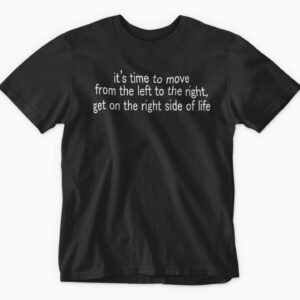 Black t-shirt with motivational life change message.