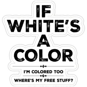 If White's a Color sticker