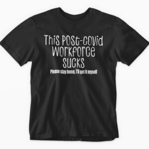 Black t-shirt with humorous post-COVID message.