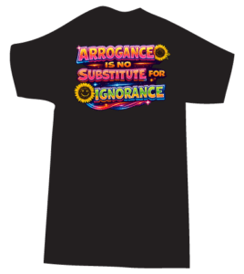 Arrogance is no Substitute for Ignorance