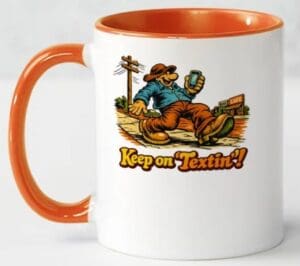 Keep on Textin' Mug