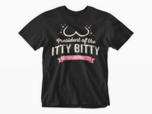 President of the Itty Bitty Committee