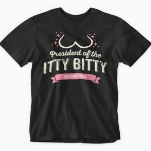 President of the Itty Bitty Committee