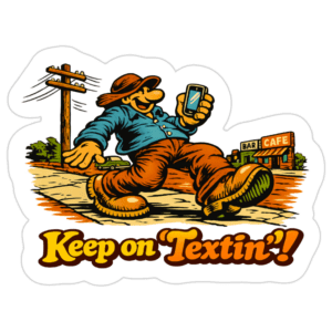 Keep on Textin' Sticker