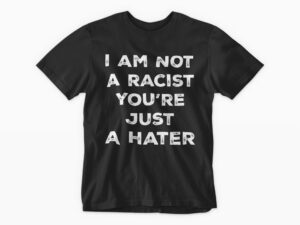 I'm Not a Racist