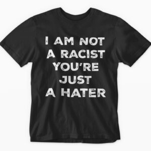 I'm Not a Racist