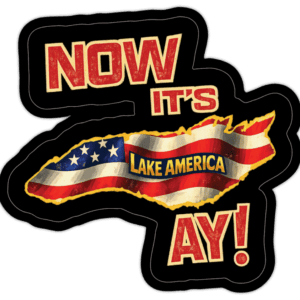 Now It's Lake America Ay! sticker (ALT)