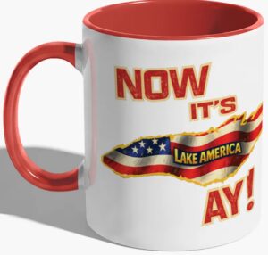Now It's Lake America AY! ALT mug