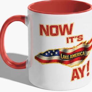 Now It's Lake America AY! ALT mug